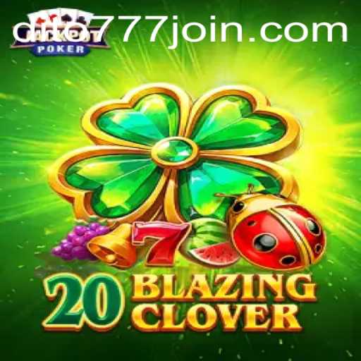 Discover the Thrills of 20BlazingClover at Dito777.com