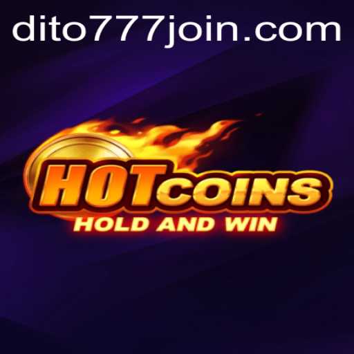 Discover the Thrill of HotCoins at Dito777.com