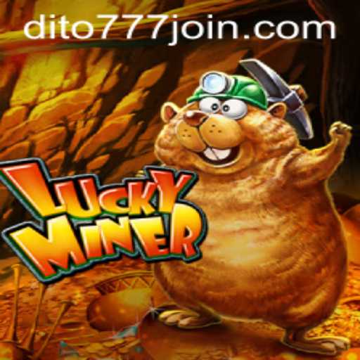 Exploring the Thrilling World of LuckyMiner and the Role of Dito777.com