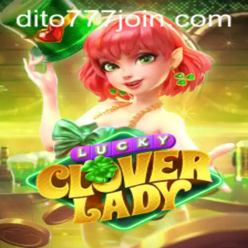 Dive into the Exciting World of LuckyCloverLady on Dito777.com