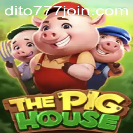 ThePigHouse: A Comprehensive Guide to the Popular Game on Dito777.com