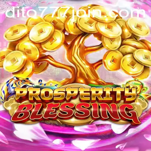 Discovering ProsperityBlessing: Immersive Gameplay and Strategic Insights from Dito777.com