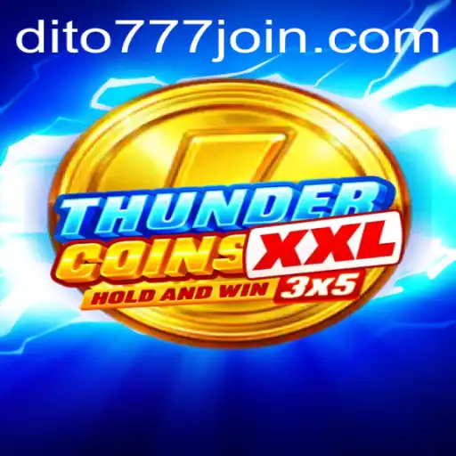 Exploring the Thrills of ThunderCoinsXxl and Dito777.com