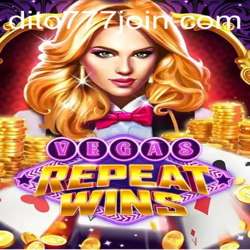 Experience the Excitement of VegasRepeatWins at Dito777.com